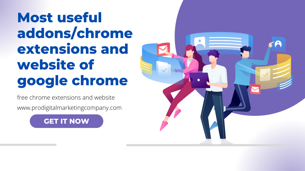 Most useful addons/chrome extensions and website of google chrome