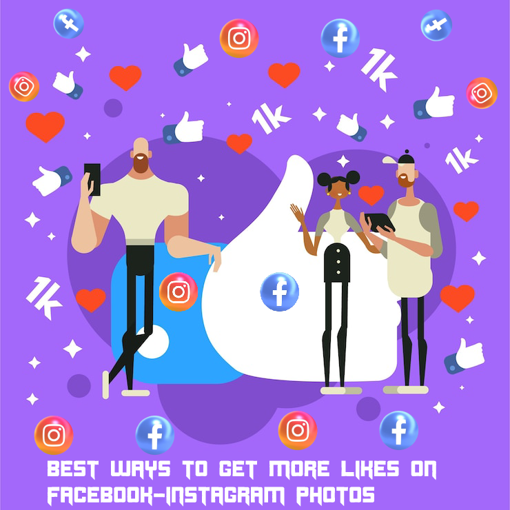 Best Ways to get more likes on Facebook-Instagram photos